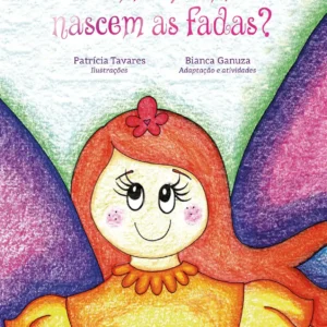 Mamãe, como nascem as fadas?
