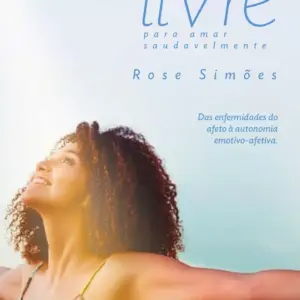 Livre para amar saudavelmente