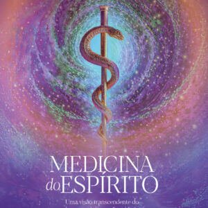 Medicina do Espírito | Tomo I