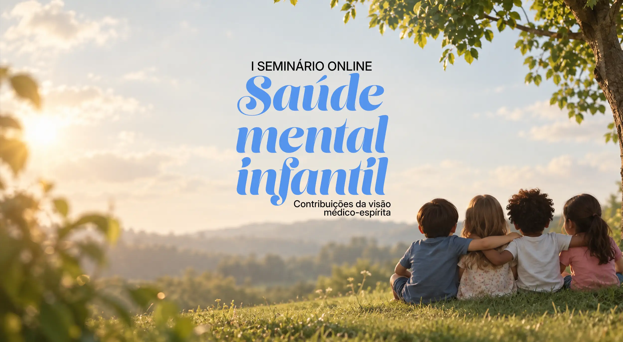 I Seminário Saúde Mental Infantil — Contribuições da Visão Médico-Espírita
